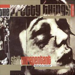 The Pretty Things : Still Unrepentant